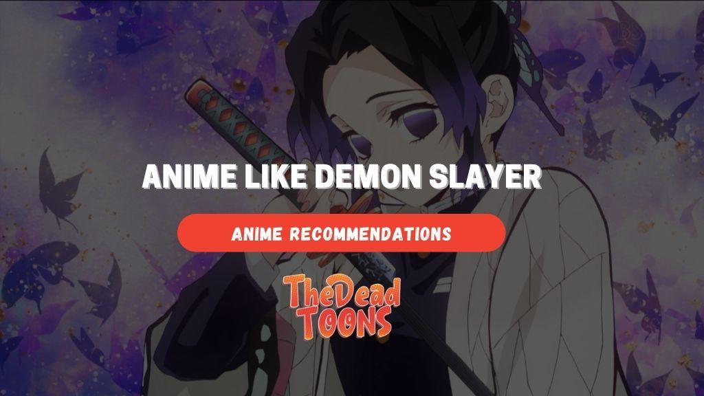 Animes Like Demon Slayer